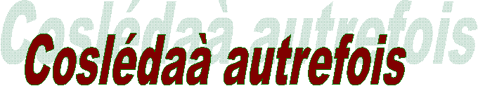 Coslda autrefois