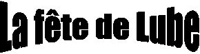 La fte de Lube